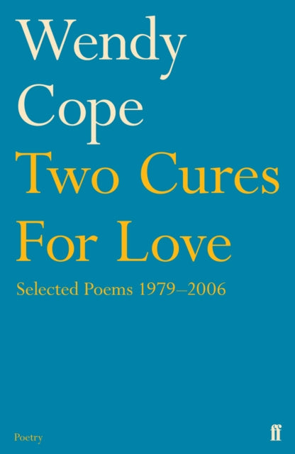 Two Cures for Love : Selected Poems 1979-2006-9780571240784