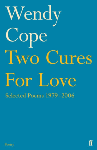 Two Cures for Love : Selected Poems 1979-2006-9780571240784