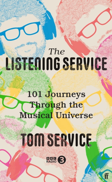 The Listening Service : 101 Journeys through the Musical Universe-9780571342952