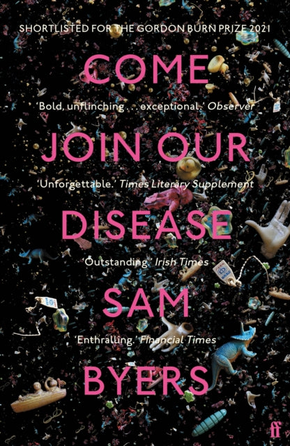 Come Join Our Disease : Shortlisted for The Gordon Burn Prize 2021-9780571360093
