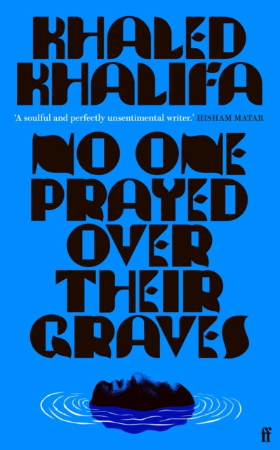 No One Prayed Over Their Graves : From the prizewinning author of Death Is Hard Work-9780571364640