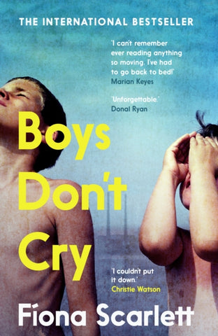 Boys Don't Cry : 'I can't remember ever reading something so moving.' Marian Keyes-9780571365210