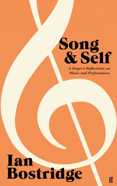 Song and Self : A Singer's Reflections on Music and Performance-9780571378999