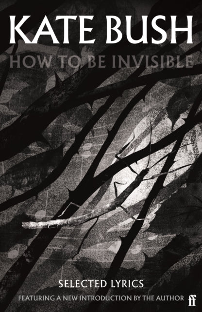 How To Be Invisible : Featuring a new introduction by Kate Bush-9780571383023