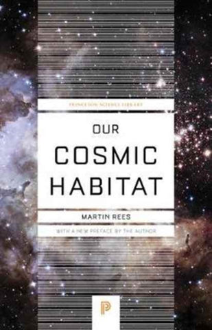 Our Cosmic Habitat : New Edition-9780691178097
