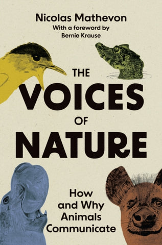 The Voices of Nature : How and Why Animals Communicate-9780691236759