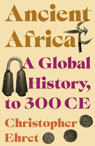 Ancient Africa : A Global History, to 300 CE-9780691244099