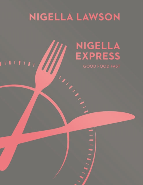 Nigella Express : Good Food Fast (Nigella Collection)-9780701189136