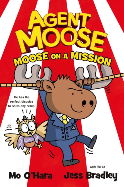Agent Moose: Moose on a Mission : 2-9780702314421