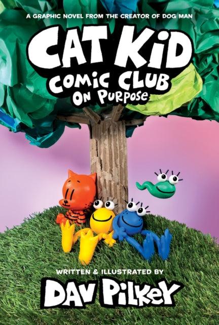 Cat Kid Comic Club 3: On Purpose: A Graphic Novel (Cat Kid Comic Club #3) PB-9780702325403