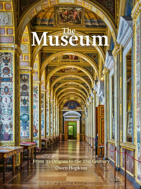 The Museum : From its Origins to the 21st Century-9780711254565