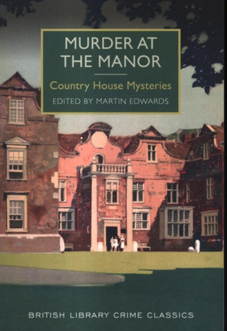 Murder at the Manor : Country House Mysteries-9780712309936