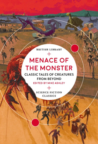 Menace of the Monster : Classic Tales of Creatures from Beyond-9780712352697
