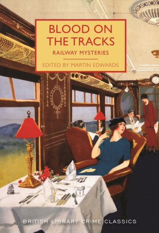 Blood on the Tracks : Railway Mysteries-9780712352703