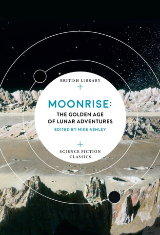 Moonrise : The Golden Age of Lunar Adventures-9780712352758
