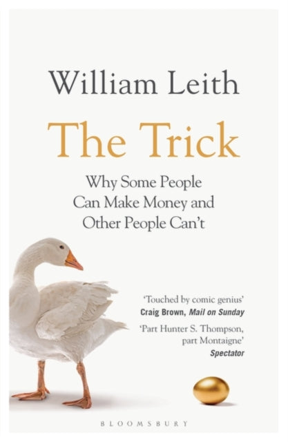 The Trick : Why Some People Can Make Money and Other People Can't-9780747599456