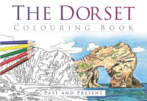 The Dorset Colouring Book: Past & Present-9780750967952
