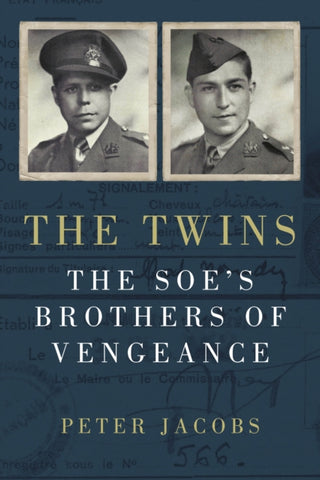 The Twins : The SOE's Brothers of Vengeance-9780750989831