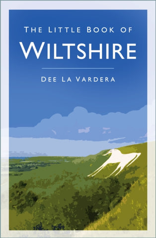 The Little Book of Wiltshire-9780750994217