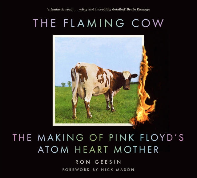 The Flaming Cow : The Making of Pink Floyd's Atom Heart Mother-9780750995740