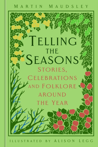 Telling the Seasons : Stories, Celebrations and Folklore around the Year-9780750996716