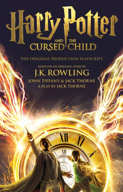 Harry Potter and the Cursed Child - Parts One and Two : The Official Playscript of the Original West End Production-9780751565362