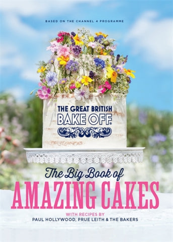 The Great British Bake Off: The Big Book of Amazing Cakes-9780751574661