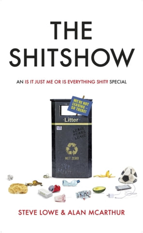 The Shitshow : An 'Is It Just Me Or Is Everything Shit?' Special-9780751579215