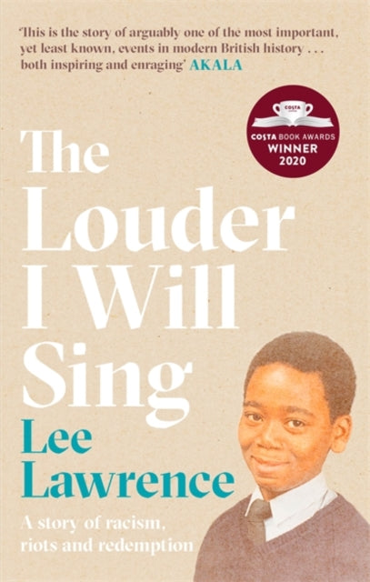 The Louder I Will Sing : A story of racism, riots and redemption-9780751581034