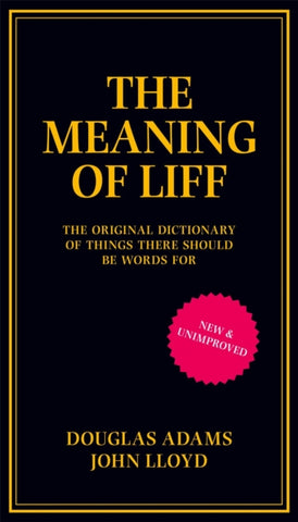The Meaning of Liff : The Original Dictionary of Things There Should be Words for-9780752227597