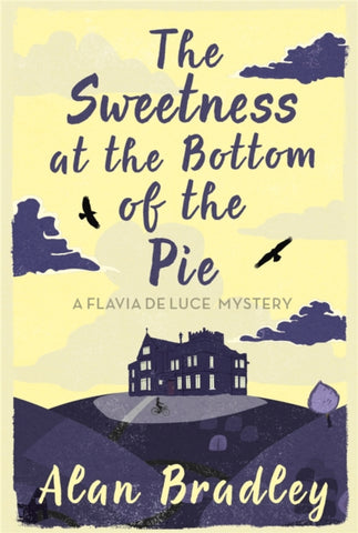 The Sweetness at the Bottom of the Pie : A Flavia De Luce Mystery-9780752883212