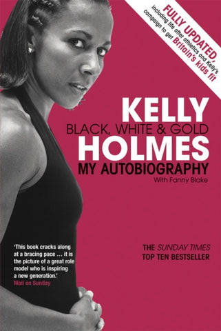 Kelly Holmes : Black, White & Gold - My Autobiography-9780753513170