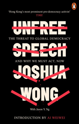 Unfree Speech : The Threat to Global Democracy and Why We Must Act, Now-9780753554791