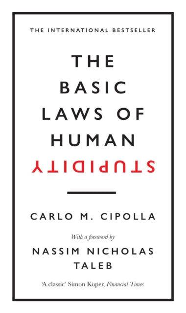The Basic Laws of Human Stupidity : The International Bestseller-9780753554838
