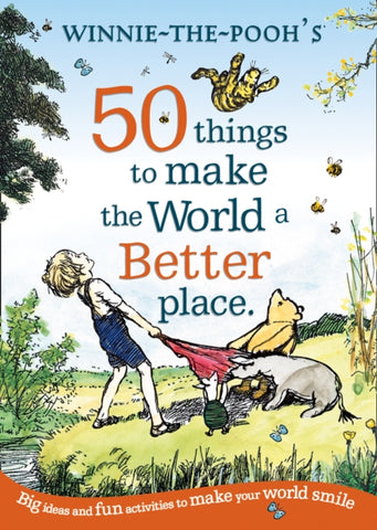 Winnie the Pooh: 50 Things to Make the World a Better Place-9780755500550