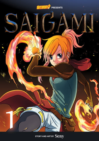 Saigami, Volume 1 - Rockport Edition : (Re)Birth by Flame Volume 1-9780760376850