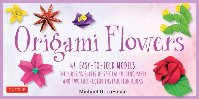 Origami Flowers Kit : 41 Easy-to-fold Models - Includes 98 Sheets of Special Folding Paper Great for Kids and Adults!-9780804847049