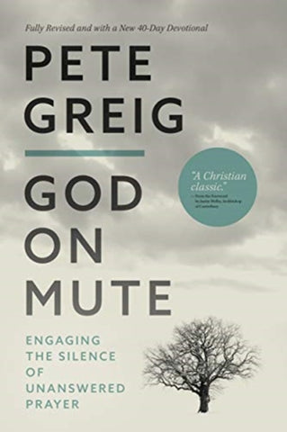 God On Mute : Engaging the Silence of Unanswered Prayer-9780830780716
