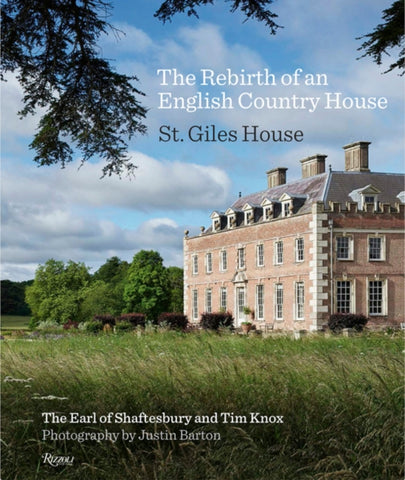 The Rebirth of an English Country House : St. Giles House-9780847863204