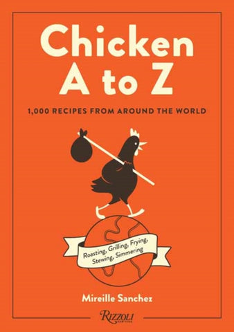 Chicken A to Z : 1,000 Recipes from Around the World-9780847869763