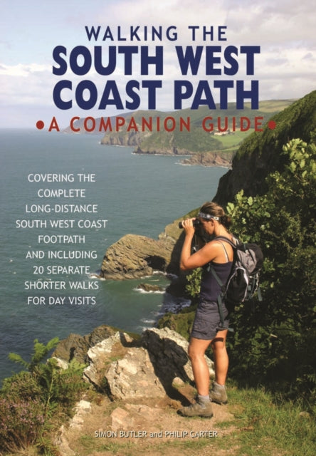 Walking the South West Coast Path : A Companion Guide-9780857100979