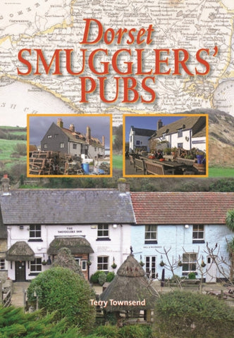 Dorset Smugglers' Pubs-9780857100986