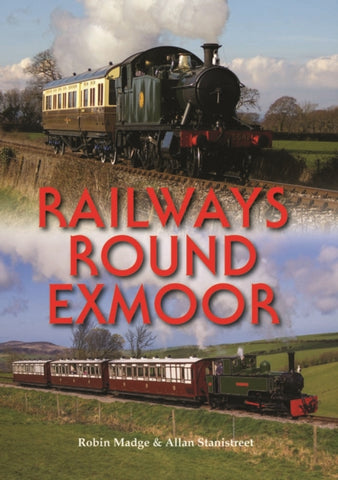 Railways Round Exmoor-9780857101105