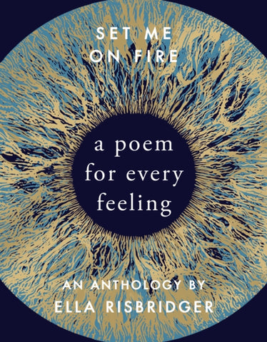 Set Me On Fire : A Poem For Every Feeling-9780857526267