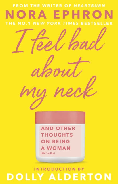 I Feel Bad About My Neck : Dolly Alderton introduction-9780857526939