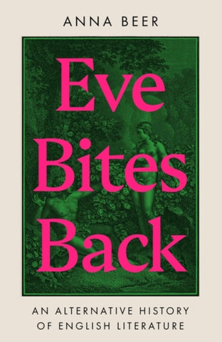 Eve Bites Back : An Alternative History of English Literature-9780861542932