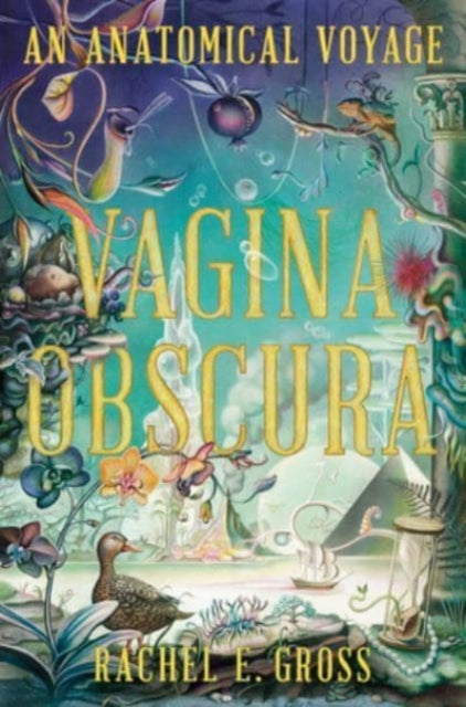 Vagina Obscura : An Anatomical Voyage-9781324006312