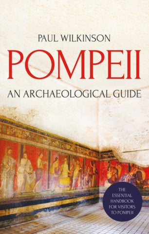 Pompeii : An Archaeological Guide-9781350129399