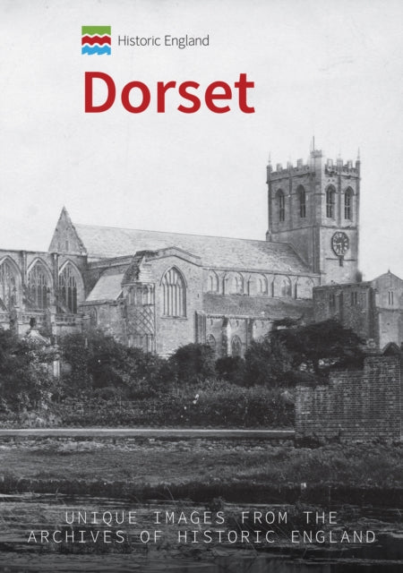 Historic England: Dorset : Unique Images from the Archives of Historic England-9781398101371