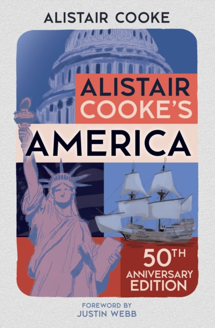 Alistair Cooke's America : 50th Anniversary Edition-9781398114531